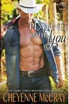 Playing with You