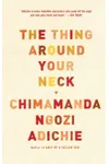 The Thing Around Your Neck