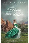 His Stubborn Sweet Bride