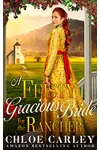 A Feisty Gracious Bride For the Rancher