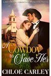 A Cowboy to Save Her