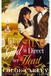 Trusting God to Direct Her Heart