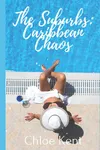The Suburbs: Caribbean Chaos