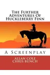 The Further Adventures Of Huckleberry Finn