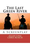 The Last Green River