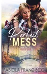 Perfect Mess