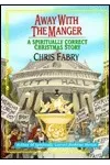 Away with the Manger