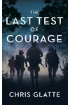 The Last Test of Courage