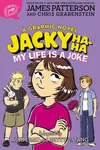 Cover of Jacky Ha-Ha: My Life is a Joke