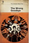 The Wrong Goodbye