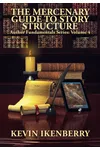 The Mercenary Guide to Story Structure