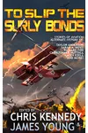 To Slip the Surly Bonds