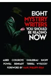 Eight Mystery Writers You Should be Reading Now