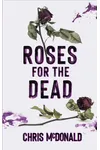 Roses for the Dead