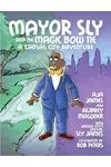 Mayor Sly and the Magic Bow Tie