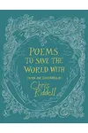 Poems to Save the World With