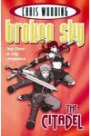 Broken Sky Act 3: The Citadel