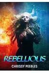 Rebellious