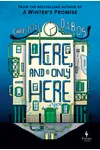 Here, and Only Here