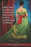 'Tis the Season: Regency Yuletide Short Stories