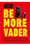 Be More Vader: Assertive Thinking from the Dark Side