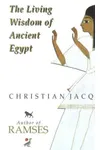 The Living Wisdom of Ancient Egypt