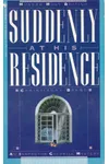 Suddenly at His Residence / The Crooked Wreath