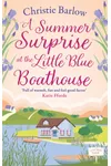 A Summer Surprise at the Little Blue Boathouse