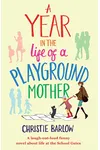 A Year in the Life of a Playground Mother