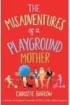 Misadventures of a Playground Mother