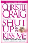 Shut Up and Kiss Me