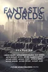 Fantastic Worlds