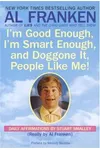 I'm Good Enough, I'm Smart Enough, & Doggone It, People Like Me!