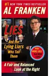 Lies & the Lying Liars Who Tell Them: A Fair & Balanced Look at the Right