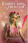 Fairies and Frosting