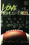 Love on the Highlight Reel