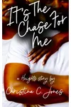 It's The Chase For Me: A Heights Story
