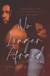 No Longer Afraid
