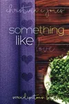 Something Like Love
