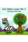 Zoe Zebra Loses Her Z
