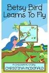 Betsy Bird Learns To Fly