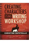 Creating Characters Using Writing Workshop