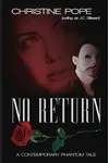 No Return: A Contemporary Phantom Tale