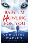 Baby, I'm Howling for You