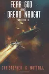 Fear God and Dread Naught