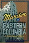 Murder at Eastern Columbia
