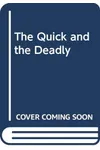 The Quick & the Deadly (As: Morgan Hill)