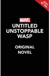The Unstoppable Wasp: Built On Hope