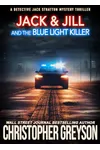 Jack & Jill and the Blue Light Killer