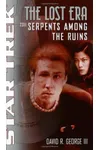 Serpents Among the Ruins